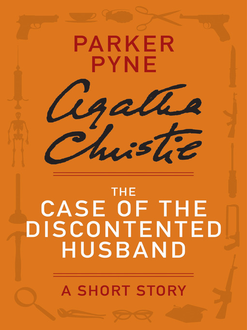 Title details for The Case of the Discontented Husband by Agatha Christie - Available